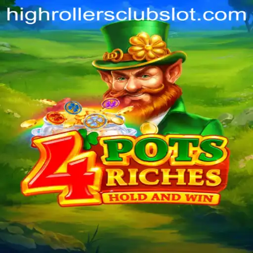 Exploring the Exciting World of 4potsriches in the HighRollersClub